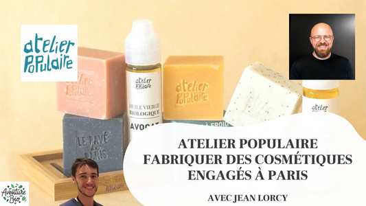 Atelier Populaire - fabriquer des cosmétiques engagés à Paris