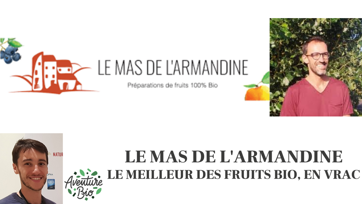 Le Mas de l'Armandine, le meilleur des fruits bio en vrac