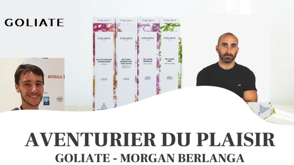 Morgan Berlanga - Goliate, cosmétiques intimes