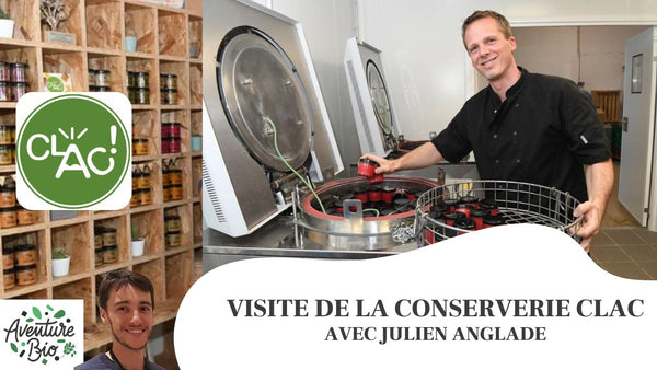 Visite de la conserverie CLAC avec Julien Anglade