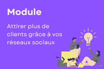 Attirer plus de clients grâce à vos réseaux sociaux
