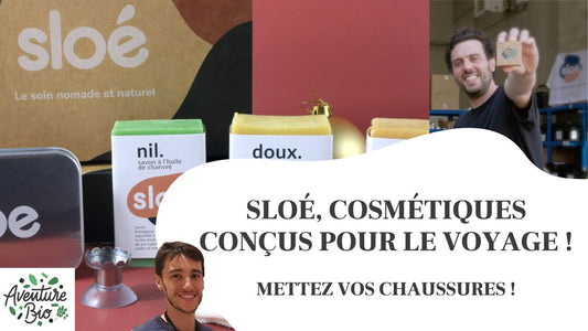 Sloé - cosmétiques d'aventures ! Bertrand Chaix