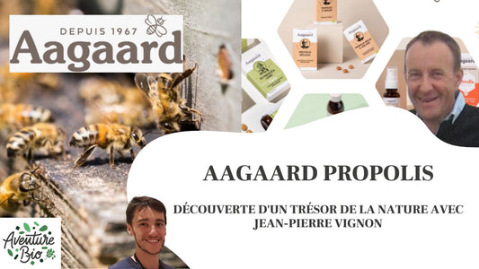 Aagaard Propolis - découverte d'un trésor de la nature avec Jean Pierre Vignon